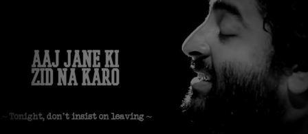 Aaj Jaane Ki Zid Na Karo Lyrics
